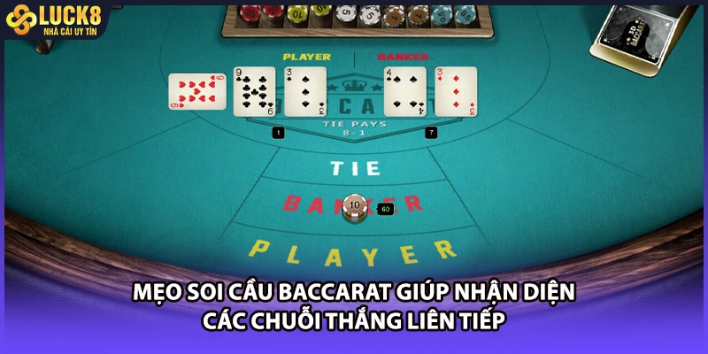 Mẹo soi cầu baccarat giúp nhận diện các chuỗi thắng liên tiếp