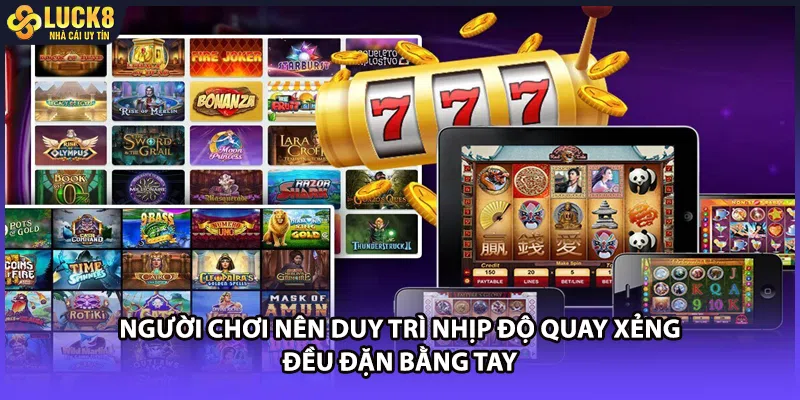 Người chơi nên duy trì nhịp độ quay xẻng đều đặn bằng tay